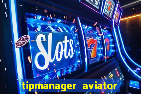 tipmanager aviator aposta 1